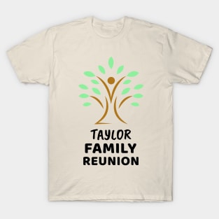 Taylor Family Reunion Design T-Shirt